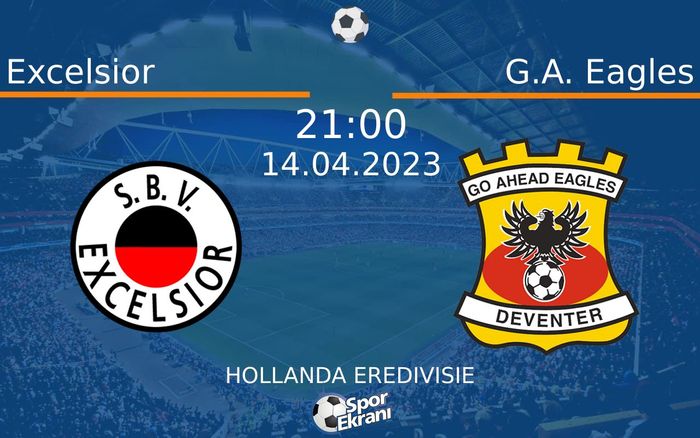 14 Nisan 2023 Excelsior vs G.A. Eagles maçı Hangi Kanalda Saat Kaçta Yayınlanacak? 14 Nisan 2023 Excelsior vs G.A. Eagles maçı Hangi Kanalda Saat Kaçta Yayınlanacak?