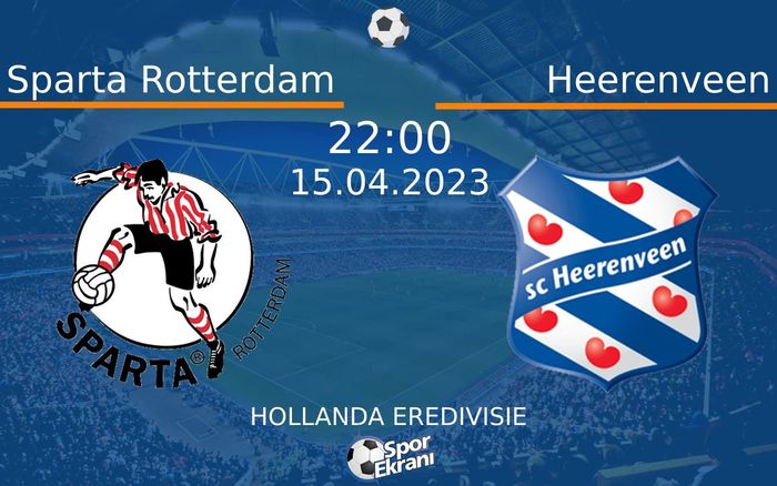 15 Nisan 2023 Sparta Rotterdam vs Heerenveen maçı Hangi Kanalda Saat Kaçta Yayınlanacak? 15 Nisan 2023 Sparta Rotterdam vs Heerenveen maçı Hangi Kanalda Saat Kaçta Yayınlanacak?