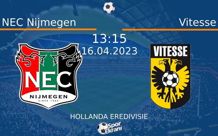 16 Nisan 2023 NEC Nijmegen vs Vitesse maçı Hangi Kanalda Saat Kaçta Yayınlanacak? 16 Nisan 2023 NEC Nijmegen vs Vitesse maçı Hangi Kanalda Saat Kaçta Yayınlanacak?