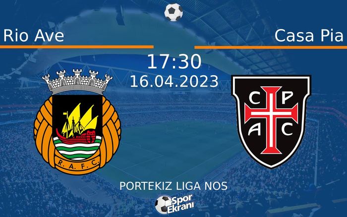 16 Nisan 2023 Rio Ave vs Casa Pia maçı Hangi Kanalda Saat Kaçta Yayınlanacak? 16 Nisan 2023 Rio Ave vs Casa Pia maçı Hangi Kanalda Saat Kaçta Yayınlanacak?