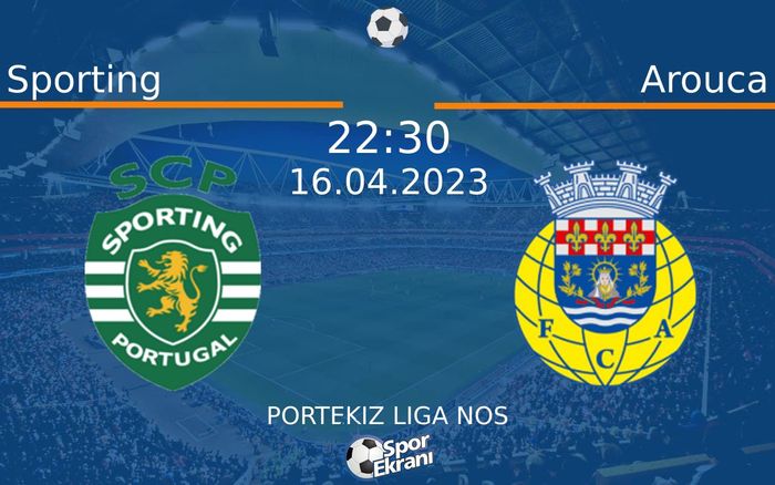16 Nisan 2023 Sporting vs Arouca maçı Hangi Kanalda Saat Kaçta Yayınlanacak? 16 Nisan 2023 Sporting vs Arouca maçı Hangi Kanalda Saat Kaçta Yayınlanacak?