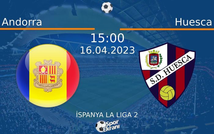 16 Nisan 2023 Andorra vs Huesca maçı Hangi Kanalda Saat Kaçta Yayınlanacak? 16 Nisan 2023 Andorra vs Huesca maçı Hangi Kanalda Saat Kaçta Yayınlanacak?