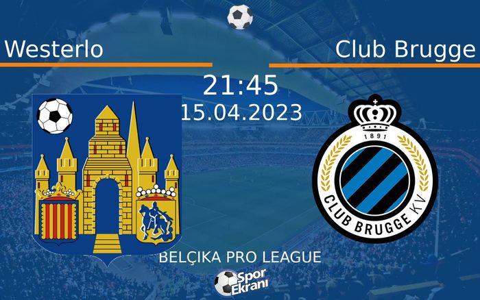 15 Nisan 2023 Westerlo vs Club Brugge maçı Hangi Kanalda Saat Kaçta Yayınlanacak? 15 Nisan 2023 Westerlo vs Club Brugge maçı Hangi Kanalda Saat Kaçta Yayınlanacak?
