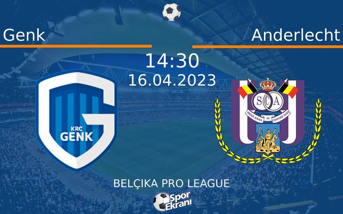 16 Nisan 2023 Genk vs Anderlecht maçı Hangi Kanalda Saat Kaçta Yayınlanacak? 16 Nisan 2023 Genk vs Anderlecht maçı Hangi Kanalda Saat Kaçta Yayınlanacak?