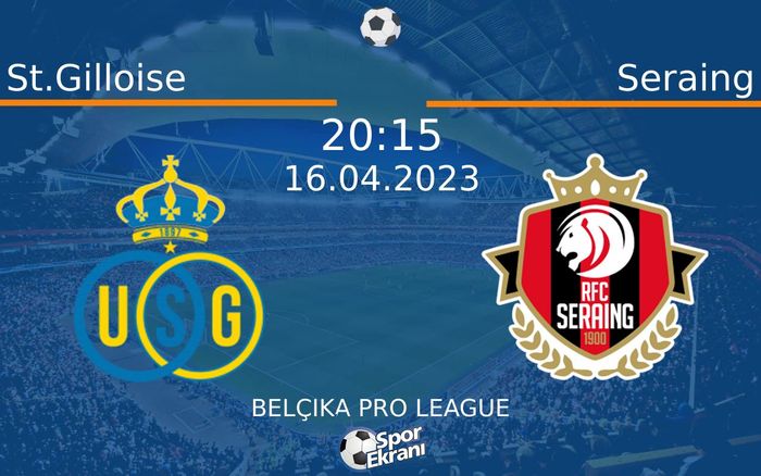16 Nisan 2023 St.Gilloise vs Seraing maçı Hangi Kanalda Saat Kaçta Yayınlanacak? 16 Nisan 2023 St.Gilloise vs Seraing maçı Hangi Kanalda Saat Kaçta Yayınlanacak?