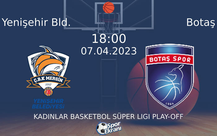 07 Nisan 2023 Yenişehir Bld. vs Botaş maçı Hangi Kanalda Saat Kaçta Yayınlanacak? 07 Nisan 2023 Yenişehir Bld. vs Botaş maçı Hangi Kanalda Saat Kaçta Yayınlanacak?