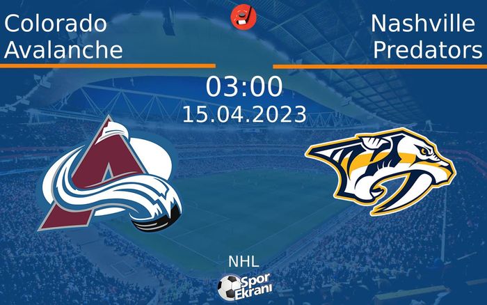 15 Nisan 2023 Colorado Avalanche vs Nashville Predators maçı Hangi Kanalda Saat Kaçta Yayınlanacak? 15 Nisan 2023 Colorado Avalanche vs Nashville Predators maçı Hangi Kanalda Saat Kaçta Yayınlanacak?