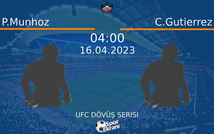 16 Nisan 2023 P.Munhoz vs C.Gutierrez maçı Hangi Kanalda Saat Kaçta Yayınlanacak? 16 Nisan 2023 P.Munhoz vs C.Gutierrez maçı Hangi Kanalda Saat Kaçta Yayınlanacak?