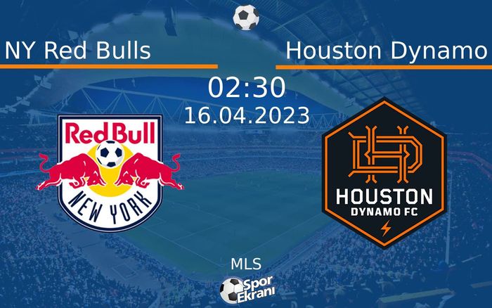 16 Nisan 2023 NY Red Bulls vs Houston Dynamo maçı Hangi Kanalda Saat Kaçta Yayınlanacak? 16 Nisan 2023 NY Red Bulls vs Houston Dynamo maçı Hangi Kanalda Saat Kaçta Yayınlanacak?