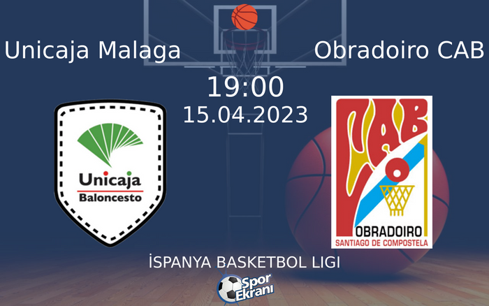 15 Nisan 2023 Unicaja Malaga vs Obradoiro CAB maçı Hangi Kanalda Saat Kaçta Yayınlanacak? 15 Nisan 2023 Unicaja Malaga vs Obradoiro CAB maçı Hangi Kanalda Saat Kaçta Yayınlanacak?