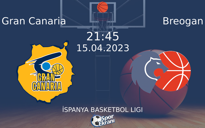 15 Nisan 2023 Gran Canaria vs Breogan maçı Hangi Kanalda Saat Kaçta Yayınlanacak? 15 Nisan 2023 Gran Canaria vs Breogan maçı Hangi Kanalda Saat Kaçta Yayınlanacak?