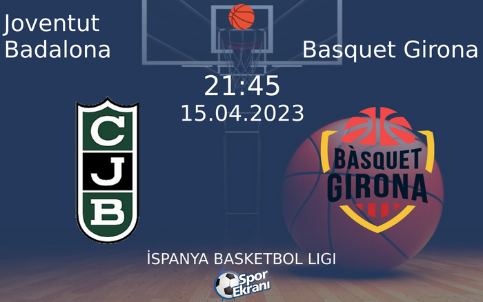 15 Nisan 2023 Joventut Badalona vs Basquet Girona maçı Hangi Kanalda Saat Kaçta Yayınlanacak? 15 Nisan 2023 Joventut Badalona vs Basquet Girona maçı Hangi Kanalda Saat Kaçta Yayınlanacak?