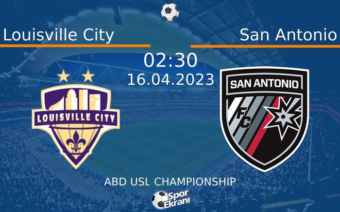 16 Nisan 2023 Louisville City vs San Antonio maçı Hangi Kanalda Saat Kaçta Yayınlanacak? 16 Nisan 2023 Louisville City vs San Antonio maçı Hangi Kanalda Saat Kaçta Yayınlanacak?