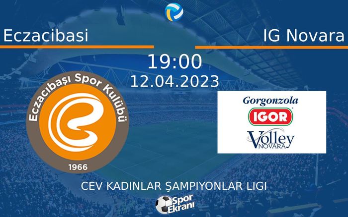 12 Nisan 2023 Eczacibasi vs IG Novara maçı Hangi Kanalda Saat Kaçta Yayınlanacak? 12 Nisan 2023 Eczacibasi vs IG Novara maçı Hangi Kanalda Saat Kaçta Yayınlanacak?
