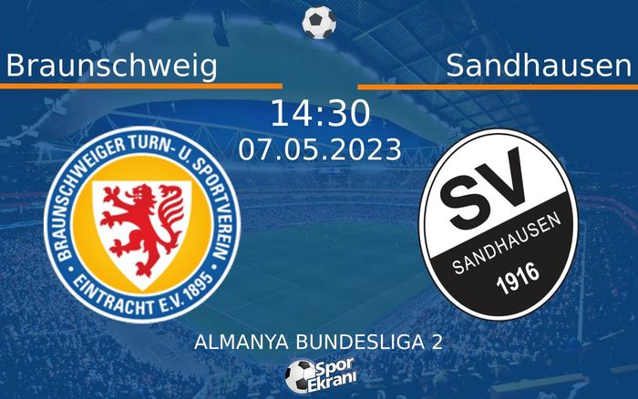 07 Mayıs 2023 Braunschweig vs Sandhausen maçı Hangi Kanalda Saat Kaçta Yayınlanacak? 07 Mayıs 2023 Braunschweig vs Sandhausen maçı Hangi Kanalda Saat Kaçta Yayınlanacak?