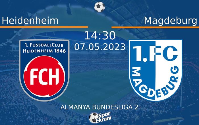 07 Mayıs 2023 Heidenheim vs Magdeburg maçı Hangi Kanalda Saat Kaçta Yayınlanacak? 07 Mayıs 2023 Heidenheim vs Magdeburg maçı Hangi Kanalda Saat Kaçta Yayınlanacak?