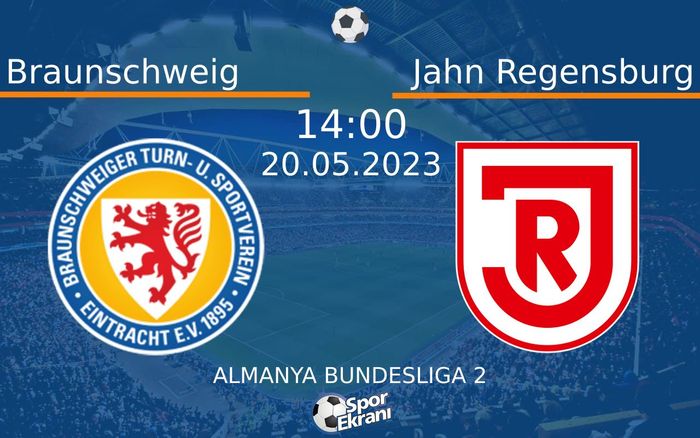 20 Mayıs 2023 Braunschweig vs Jahn Regensburg maçı Hangi Kanalda Saat Kaçta Yayınlanacak? 20 Mayıs 2023 Braunschweig vs Jahn Regensburg maçı Hangi Kanalda Saat Kaçta Yayınlanacak?