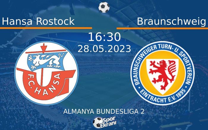 28 Mayıs 2023 Hansa Rostock vs Braunschweig maçı Hangi Kanalda Saat Kaçta Yayınlanacak? 28 Mayıs 2023 Hansa Rostock vs Braunschweig maçı Hangi Kanalda Saat Kaçta Yayınlanacak?