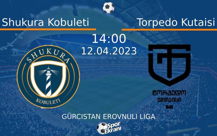 12 Nisan 2023 Shukura Kobuleti vs Torpedo Kutaisi maçı Hangi Kanalda Saat Kaçta Yayınlanacak? 12 Nisan 2023 Shukura Kobuleti vs Torpedo Kutaisi maçı Hangi Kanalda Saat Kaçta Yayınlanacak?