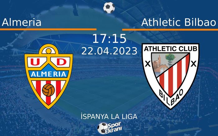 22 Nisan 2023 Almeria vs Athletic Bilbao maçı Hangi Kanalda Saat Kaçta Yayınlanacak? 22 Nisan 2023 Almeria vs Athletic Bilbao maçı Hangi Kanalda Saat Kaçta Yayınlanacak?
