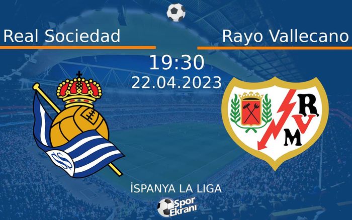 22 Nisan 2023 Real Sociedad vs Rayo Vallecano maçı Hangi Kanalda Saat Kaçta Yayınlanacak? 22 Nisan 2023 Real Sociedad vs Rayo Vallecano maçı Hangi Kanalda Saat Kaçta Yayınlanacak?