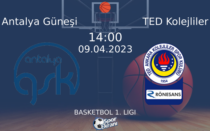 09 Nisan 2023 Antalya Güneşi vs TED Kolejliler maçı Hangi Kanalda Saat Kaçta Yayınlanacak?