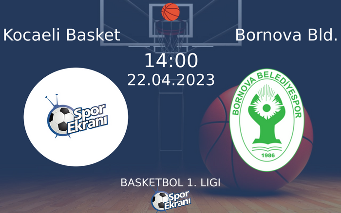 22 Nisan 2023 Kocaeli Basket vs Bornova Bld. maçı Hangi Kanalda Saat Kaçta Yayınlanacak? 22 Nisan 2023 Kocaeli Basket vs Bornova Bld. maçı Hangi Kanalda Saat Kaçta Yayınlanacak?