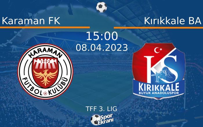 08 Nisan 2023 Karaman FK vs Kırıkkale BA maçı Hangi Kanalda Saat Kaçta Yayınlanacak? 08 Nisan 2023 Karaman FK vs Kırıkkale BA maçı Hangi Kanalda Saat Kaçta Yayınlanacak?