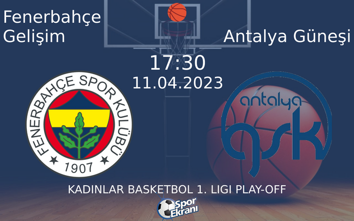 11 Nisan 2023 Fenerbahçe Gelişim vs Antalya Güneşi maçı Hangi Kanalda Saat Kaçta Yayınlanacak? 11 Nisan 2023 Fenerbahçe Gelişim vs Antalya Güneşi maçı Hangi Kanalda Saat Kaçta Yayınlanacak?