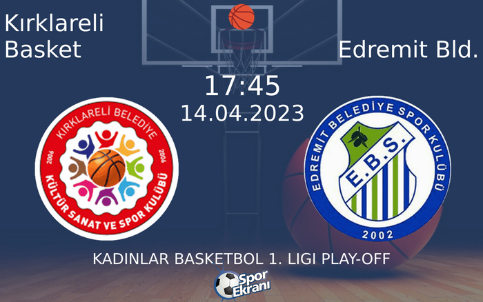 14 Nisan 2023 Kırklareli Basket vs Edremit Bld. maçı Hangi Kanalda Saat Kaçta Yayınlanacak? 14 Nisan 2023 Kırklareli Basket vs Edremit Bld. maçı Hangi Kanalda Saat Kaçta Yayınlanacak?