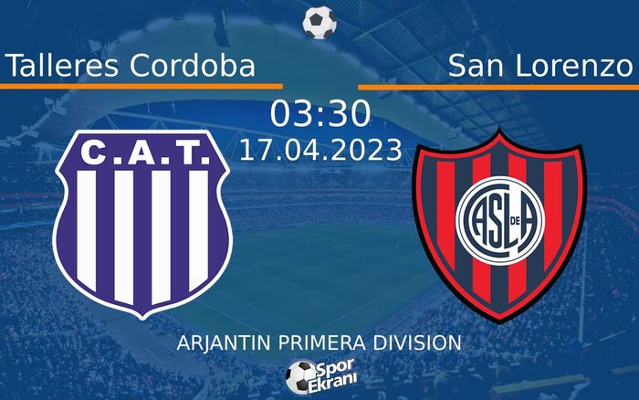17 Nisan 2023 Talleres Cordoba vs San Lorenzo maçı Hangi Kanalda Saat Kaçta Yayınlanacak? 17 Nisan 2023 Talleres Cordoba vs San Lorenzo maçı Hangi Kanalda Saat Kaçta Yayınlanacak?