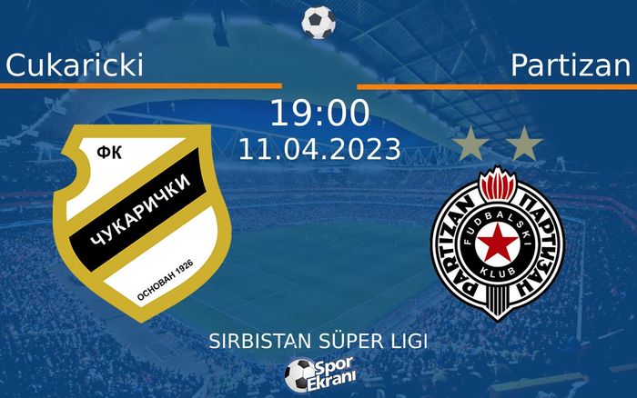 11 Nisan 2023 Cukaricki vs Partizan maçı Hangi Kanalda Saat Kaçta Yayınlanacak? 11 Nisan 2023 Cukaricki vs Partizan maçı Hangi Kanalda Saat Kaçta Yayınlanacak?