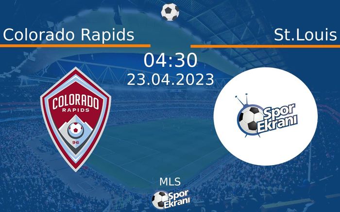 23 Nisan 2023 Colorado Rapids vs St.Louis maçı Hangi Kanalda Saat Kaçta Yayınlanacak? 23 Nisan 2023 Colorado Rapids vs St.Louis maçı Hangi Kanalda Saat Kaçta Yayınlanacak?