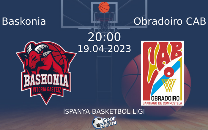 19 Nisan 2023 Baskonia vs Obradoiro CAB maçı Hangi Kanalda Saat Kaçta Yayınlanacak? 19 Nisan 2023 Baskonia vs Obradoiro CAB maçı Hangi Kanalda Saat Kaçta Yayınlanacak?