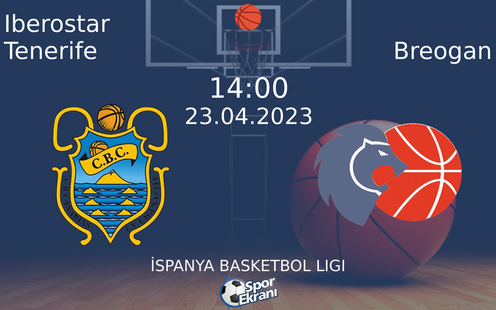 23 Nisan 2023 Iberostar Tenerife vs Breogan maçı Hangi Kanalda Saat Kaçta Yayınlanacak? 23 Nisan 2023 Iberostar Tenerife vs Breogan maçı Hangi Kanalda Saat Kaçta Yayınlanacak?