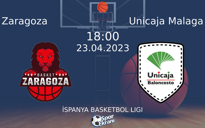 23 Nisan 2023 Zaragoza vs Unicaja Malaga maçı Hangi Kanalda Saat Kaçta Yayınlanacak? 23 Nisan 2023 Zaragoza vs Unicaja Malaga maçı Hangi Kanalda Saat Kaçta Yayınlanacak?