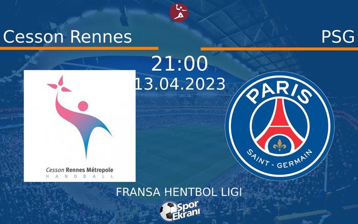 13 Nisan 2023 Cesson Rennes vs PSG maçı Hangi Kanalda Saat Kaçta Yayınlanacak? 13 Nisan 2023 Cesson Rennes vs PSG maçı Hangi Kanalda Saat Kaçta Yayınlanacak?