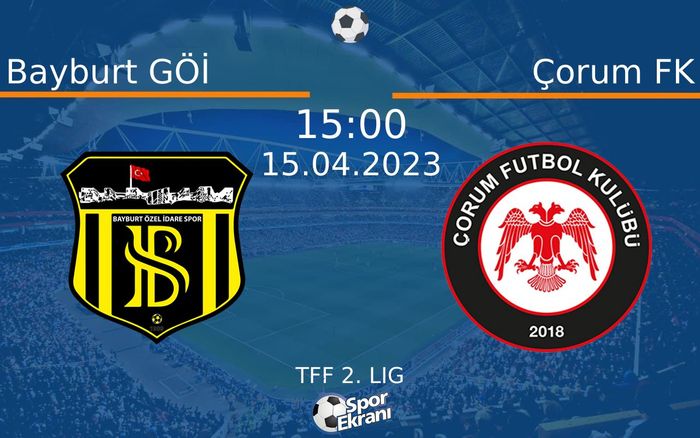15 Nisan 2023 Bayburt GÖİ vs Çorum FK maçı Hangi Kanalda Saat Kaçta Yayınlanacak? 15 Nisan 2023 Bayburt GÖİ vs Çorum FK maçı Hangi Kanalda Saat Kaçta Yayınlanacak?