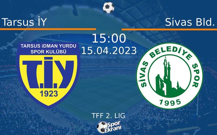 15 Nisan 2023 Tarsus İY vs Sivas Bld. maçı Hangi Kanalda Saat Kaçta Yayınlanacak? 15 Nisan 2023 Tarsus İY vs Sivas Bld. maçı Hangi Kanalda Saat Kaçta Yayınlanacak?