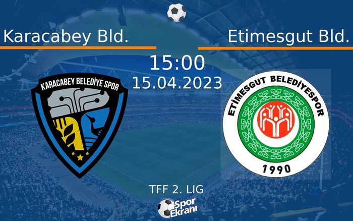 15 Nisan 2023 Karacabey Bld. vs Etimesgut Bld. maçı Hangi Kanalda Saat Kaçta Yayınlanacak? 15 Nisan 2023 Karacabey Bld. vs Etimesgut Bld. maçı Hangi Kanalda Saat Kaçta Yayınlanacak?