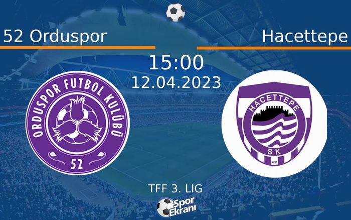 12 Nisan 2023 52 Orduspor vs Hacettepe maçı Hangi Kanalda Saat Kaçta Yayınlanacak? 12 Nisan 2023 52 Orduspor vs Hacettepe maçı Hangi Kanalda Saat Kaçta Yayınlanacak?