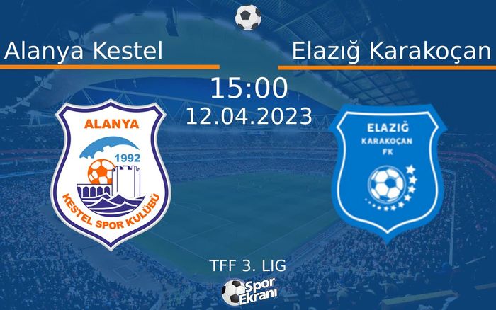 12 Nisan 2023 Alanya Kestel vs Elazığ Karakoçan maçı Hangi Kanalda Saat Kaçta Yayınlanacak? 12 Nisan 2023 Alanya Kestel vs Elazığ Karakoçan maçı Hangi Kanalda Saat Kaçta Yayınlanacak?