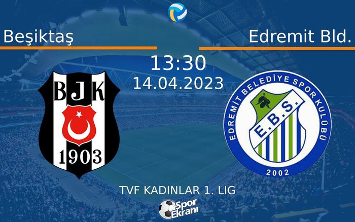 14 Nisan 2023 Beşiktaş vs Edremit Bld. maçı Hangi Kanalda Saat Kaçta Yayınlanacak? 14 Nisan 2023 Beşiktaş vs Edremit Bld. maçı Hangi Kanalda Saat Kaçta Yayınlanacak?
