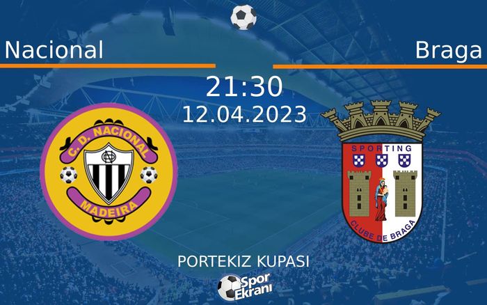 12 Nisan 2023 Nacional vs Braga maçı Hangi Kanalda Saat Kaçta Yayınlanacak? 12 Nisan 2023 Nacional vs Braga maçı Hangi Kanalda Saat Kaçta Yayınlanacak?