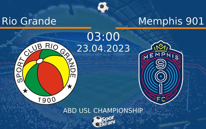 23 Nisan 2023 Rio Grande vs Memphis 901 maçı Hangi Kanalda Saat Kaçta Yayınlanacak? 23 Nisan 2023 Rio Grande vs Memphis 901 maçı Hangi Kanalda Saat Kaçta Yayınlanacak?