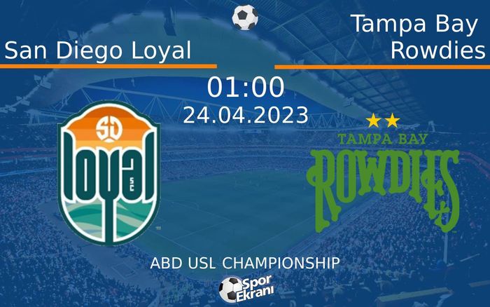 24 Nisan 2023 San Diego Loyal vs Tampa Bay Rowdies maçı Hangi Kanalda Saat Kaçta Yayınlanacak? 24 Nisan 2023 San Diego Loyal vs Tampa Bay Rowdies maçı Hangi Kanalda Saat Kaçta Yayınlanacak?