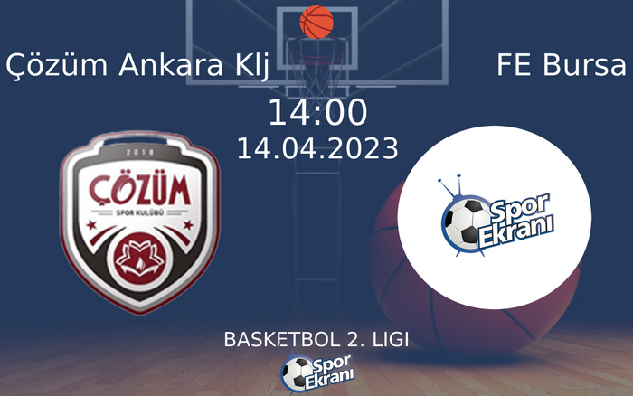 14 Nisan 2023 Çözüm Ankara Klj vs FE Bursa maçı Hangi Kanalda Saat Kaçta Yayınlanacak? 14 Nisan 2023 Çözüm Ankara Klj vs FE Bursa maçı Hangi Kanalda Saat Kaçta Yayınlanacak?