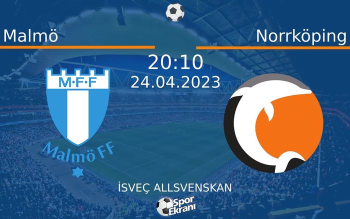 24 Nisan 2023 Malmö vs Norrköping maçı Hangi Kanalda Saat Kaçta Yayınlanacak? 24 Nisan 2023 Malmö vs Norrköping maçı Hangi Kanalda Saat Kaçta Yayınlanacak?