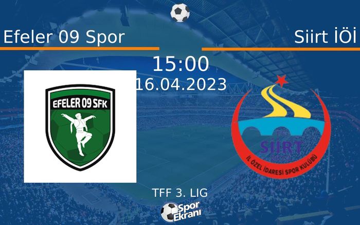 16 Nisan 2023 Efeler 09 Spor vs Siirt İÖİ maçı Hangi Kanalda Saat Kaçta Yayınlanacak? 16 Nisan 2023 Efeler 09 Spor vs Siirt İÖİ maçı Hangi Kanalda Saat Kaçta Yayınlanacak?