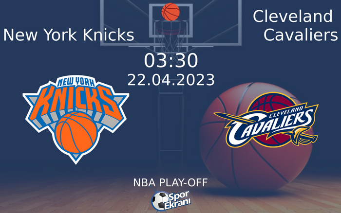 22 Nisan 2023 New York Knicks vs Cleveland Cavaliers maçı Hangi Kanalda Saat Kaçta Yayınlanacak? 22 Nisan 2023 New York Knicks vs Cleveland Cavaliers maçı Hangi Kanalda Saat Kaçta Yayınlanacak?